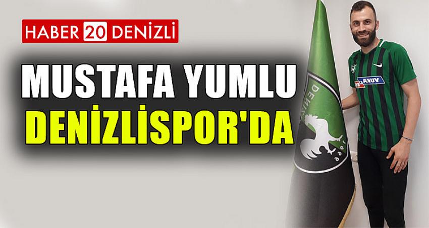 MUSTAFA YUMLU, DENİZLİSPOR'DA