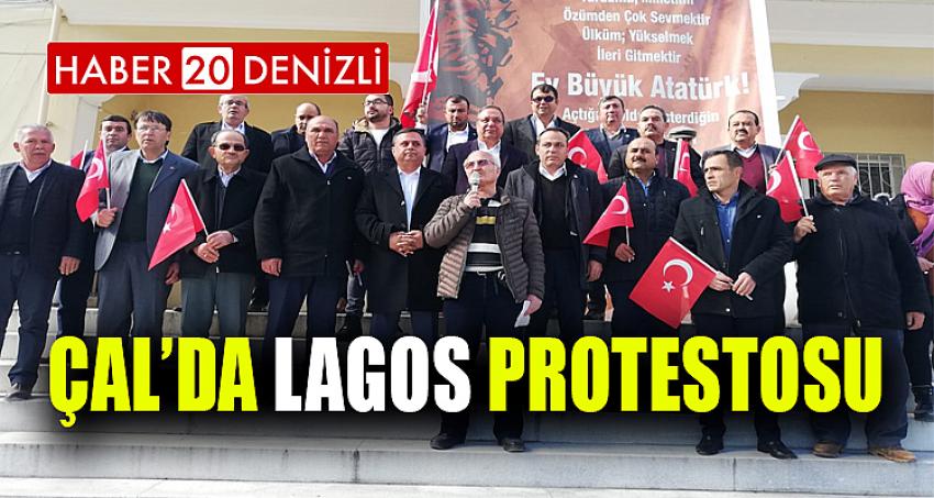 ÇAL’DA LAGOS PROTESTOSU