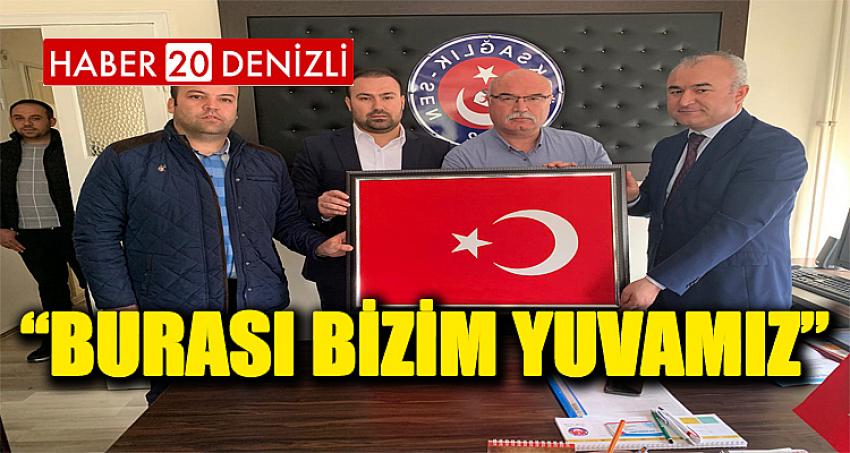 “BURASI BİZİM YUVAMIZ”