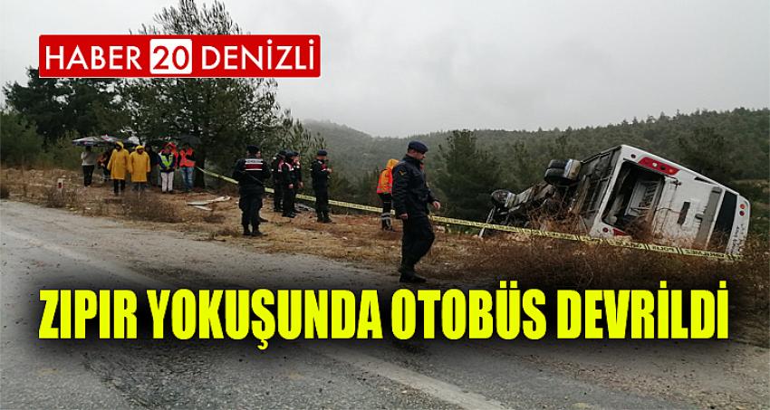 ZIPIR YOKUŞUNDA OTOBÜS DEVRİLDİ