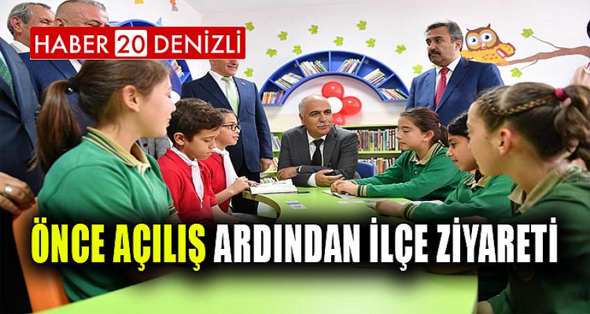 ÖNCE AÇILIŞ ARDINDAN İLÇE ZİYARETİ YAPTI