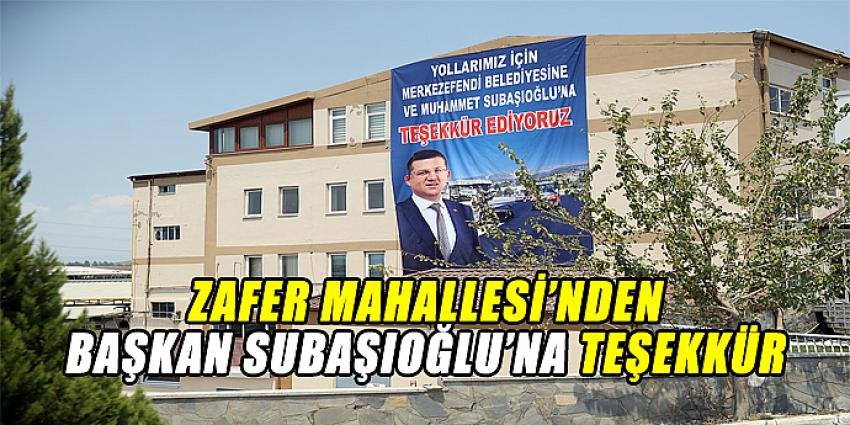 ZAFER MAHALLESİ'NDEN BAŞKAN SUBAŞIOĞLU'NA TEŞEKKÜR