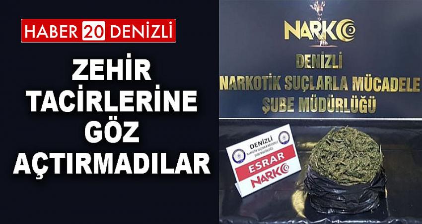 ZEHİR TACİRLERİNE GÖZ AÇTIRMADILAR