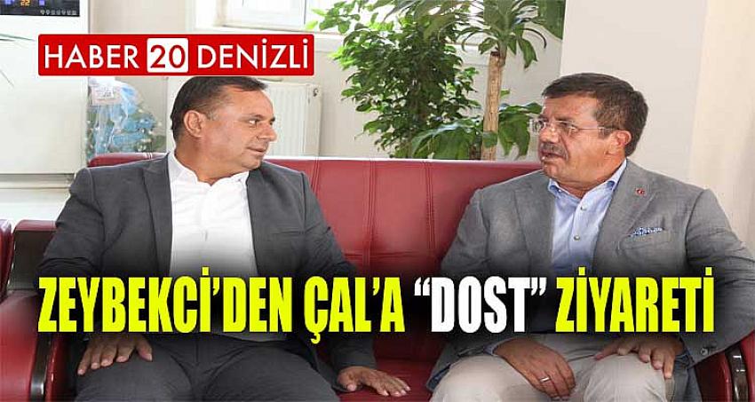 ZEYBEKCİ’DEN ÇAL’A “DOST” ZİYARETİ