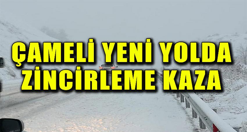 ÇAMELİ YENİ YOLDA ZİNCİRLEME KAZA