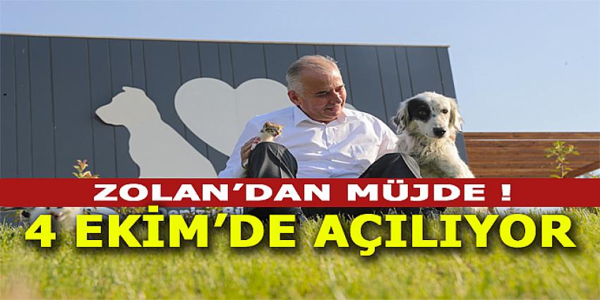 ZOLAN'DAN MÜJDE! 4 EKİM'DE AÇILIYOR