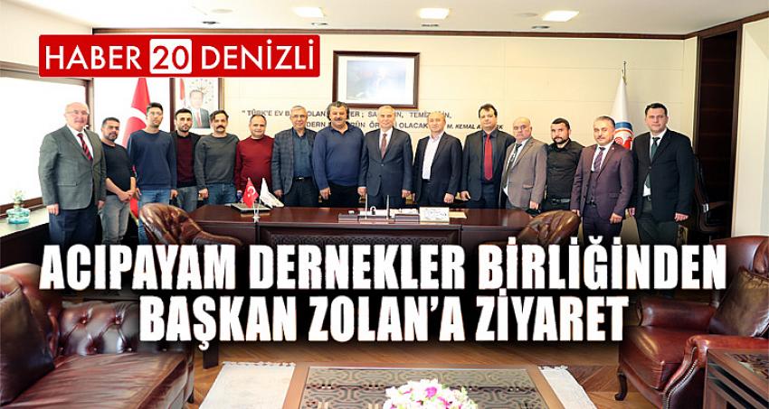 Acıpayam Dernekler Birliğinden Başkan Zolan’a Ziyaret