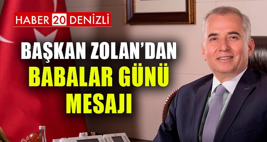 Başkan Osman Zolan'dan Babalar Günü mesajı