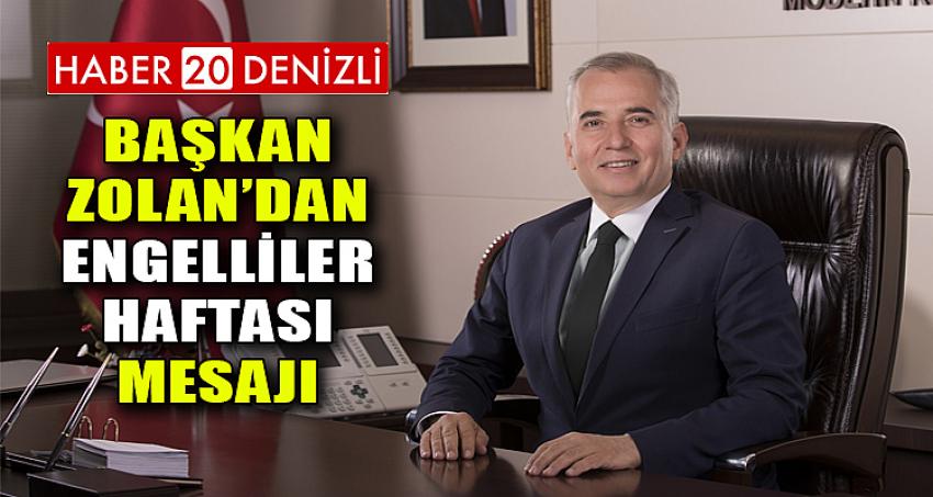 Başkan Zolan’dan Engelliler Haftası mesajı