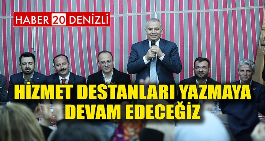 Hizmet Destanları Yazmaya Devam Edeceğiz