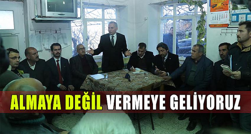 ALMAYA DEĞİL VERMEYE GELİYORUZ