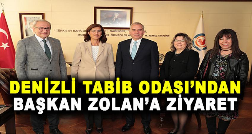 Denizli Tabib Odası’ndan Başkan Osman Zolan’a ziyaret 