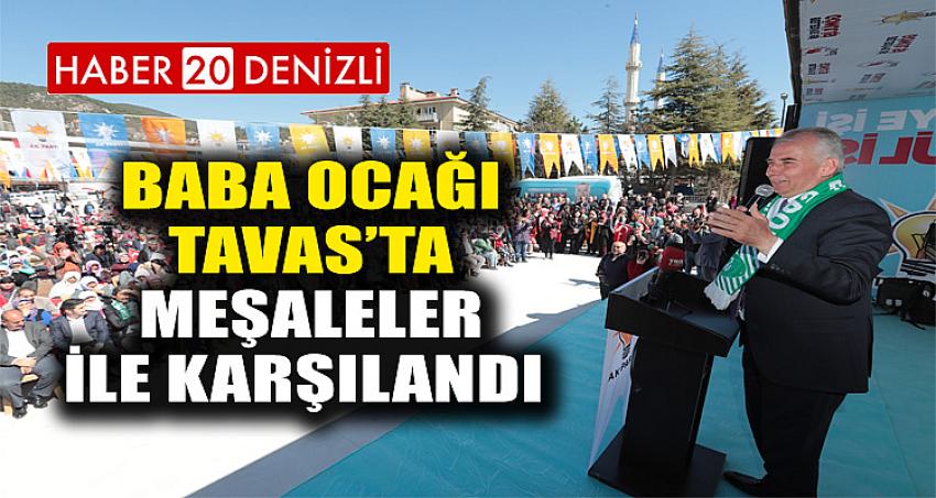 Baba Ocağı Tavas’ta meşaleler ile karşılandı 