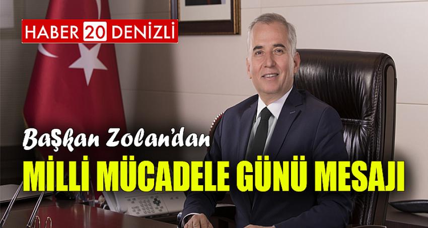 Başkan Zolan’dan Milli Mücadele Günü mesajı